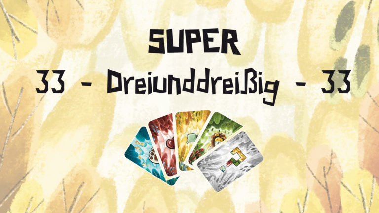 Read more about the article Super – Dreiunddreißig
