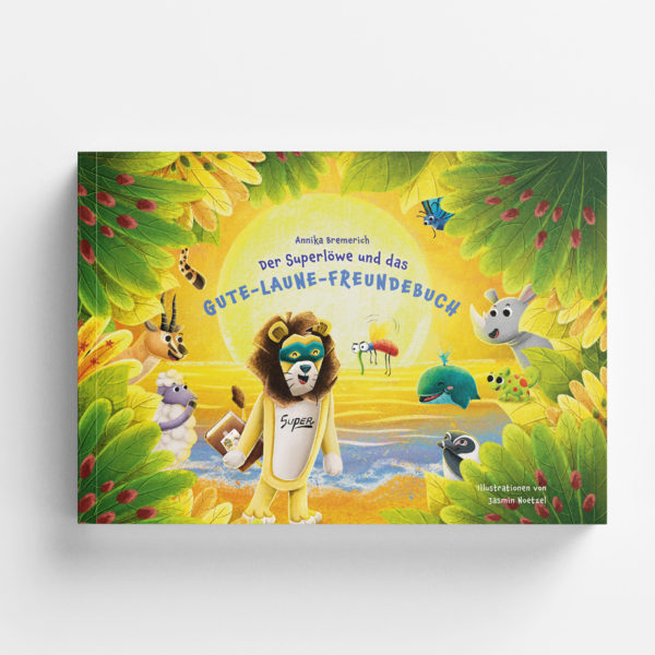 Soziale Kompetenz bei Kindern fördern mit dem Buch "Der Superlöwe und das Gute-Laune-Freundebuch"